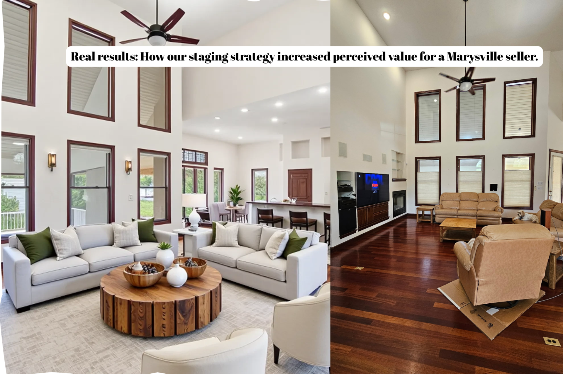 Before and after comparison of a Marysville living room showing the impact of professional staging. Left side: Bright, move-in ready space with modern neutral furniture and optimized lighting. Right side: The same room unstaged with bulky dark furniture and moving boxes. Text overlay reads: Real results: How our staging strategy increased perceived value for a Marysville seller.