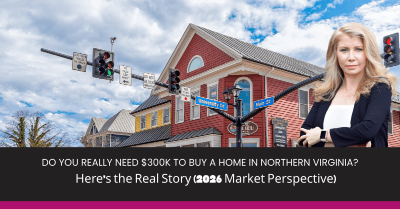 Do You Need $300K to Buy in Northern Virginia (2026 Update)