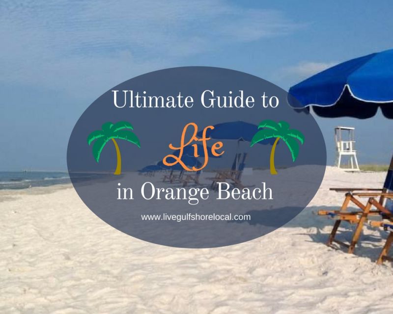 Ultimate Guide to Life in Orange Beach