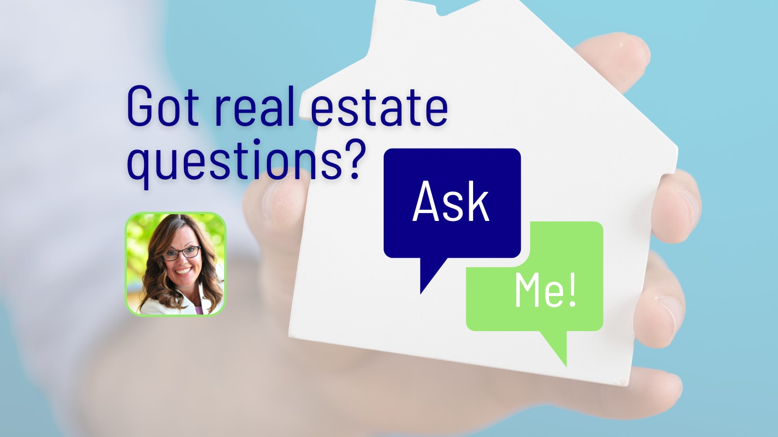 Got Real Estate Questions? inception-app-prod/MWQ2NDhlZTMtMmFhZi00NDE2LWIxZmItYmY2MWRjMWZjNzc4/content/2021/03/GOtrealestatequestions.png