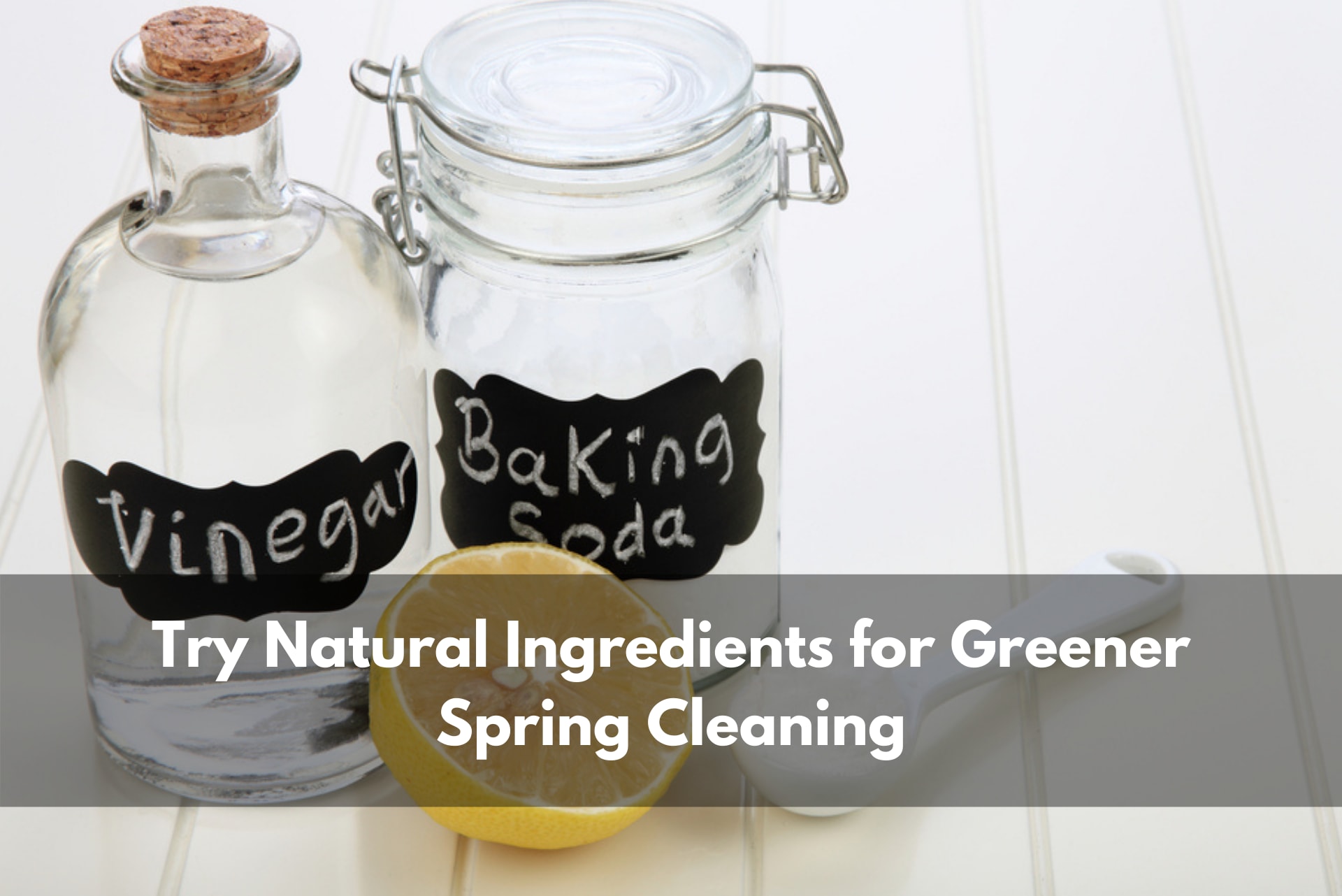 Try Natural Ingredients for Greener Spring Cleaning inception-app-prod/MjJmODk3ZWItOTlmNC00Mjc4LWJmYmQtODYyZjAyMTJlNzQ4/content/2021/04/TryNaturalIngredientsforGreenerSpringCleaning.png