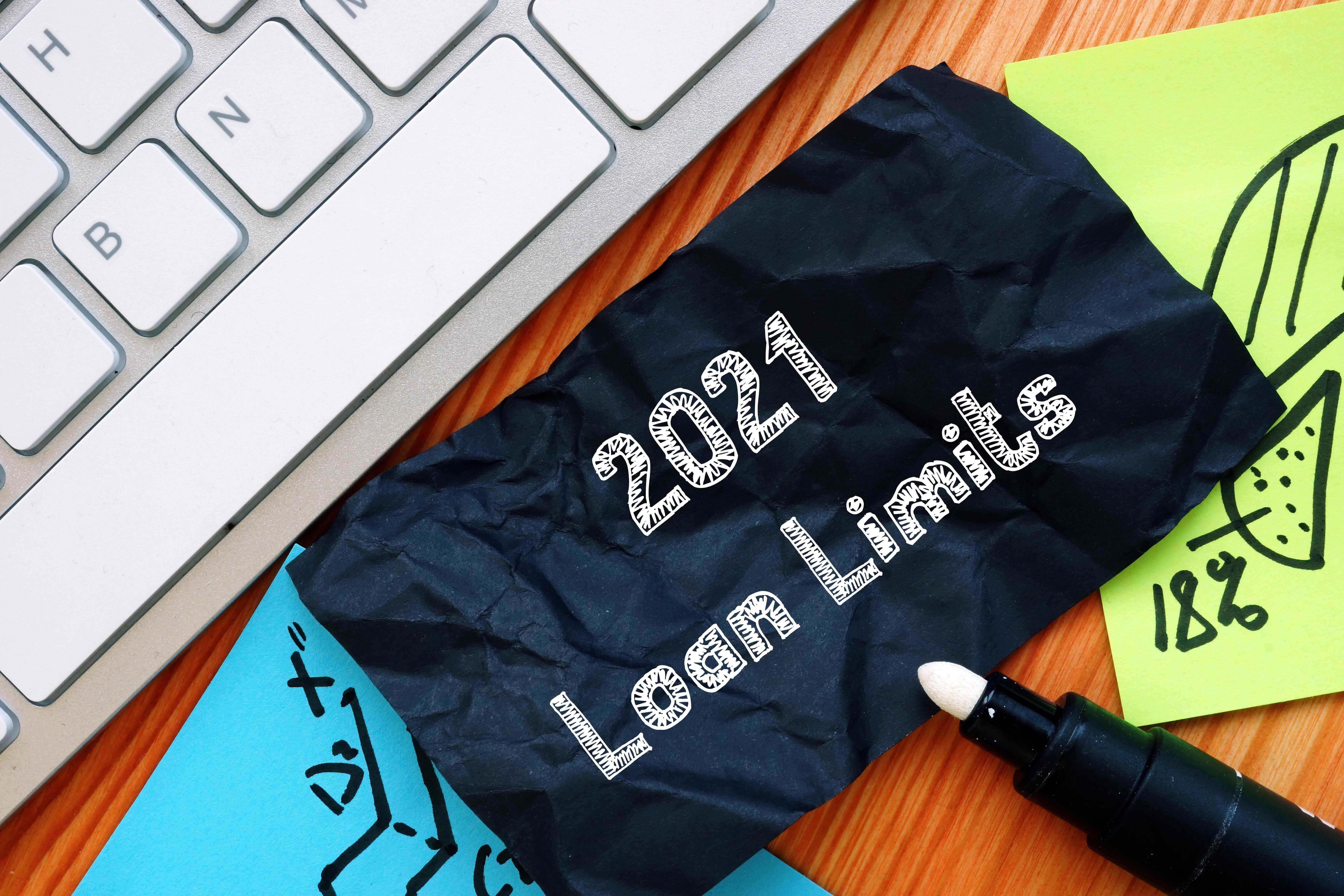 New 2021 Loan Limits inception-app-prod/Zjg5NzQ2ZWMtMzU0MS00YzMzLWJlNDEtMzUzNzJlMWZhMmZh/content/2020/12/2021loanlimits.jpg