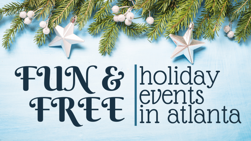 Fun & Free Holiday Events in Atlanta 2021 inception-app-prod/MDU3MTAyMDAtYTMxYi00ZTc0LThjMGQtMzUyNTlmYzAwMDY1/content/2021/12/33c662c56eec4d30a2b0064f02f68c56e2b8e75a.png