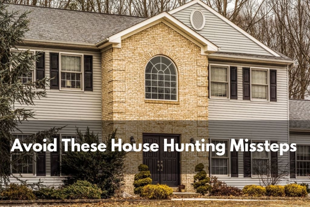 Avoid These House Hunting Missteps inception-app-prod/MjJmODk3ZWItOTlmNC00Mjc4LWJmYmQtODYyZjAyMTJlNzQ4/content/2022/01/95fc8d8d63f417620343cec33e40d74343845169.jpg