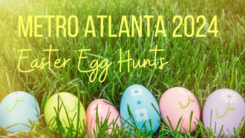 Metro Atlanta Easter Egg Hunts North Atlanta Home Group