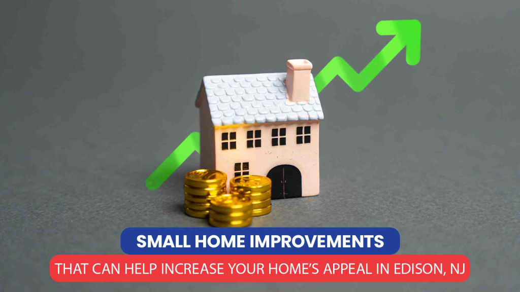 Small Home Improvements That Can Help Increase Your Home’s Appeal in Edison, NJ inception-app-prod/MjFlNTY5NzktNDFjMS00N2ZiLTg4ODUtYzBjOWM2NDQxMWEy/content/2026/07/31f2dd82fb4bd5bd3200ff5ea1cbc4611b425062.jpg