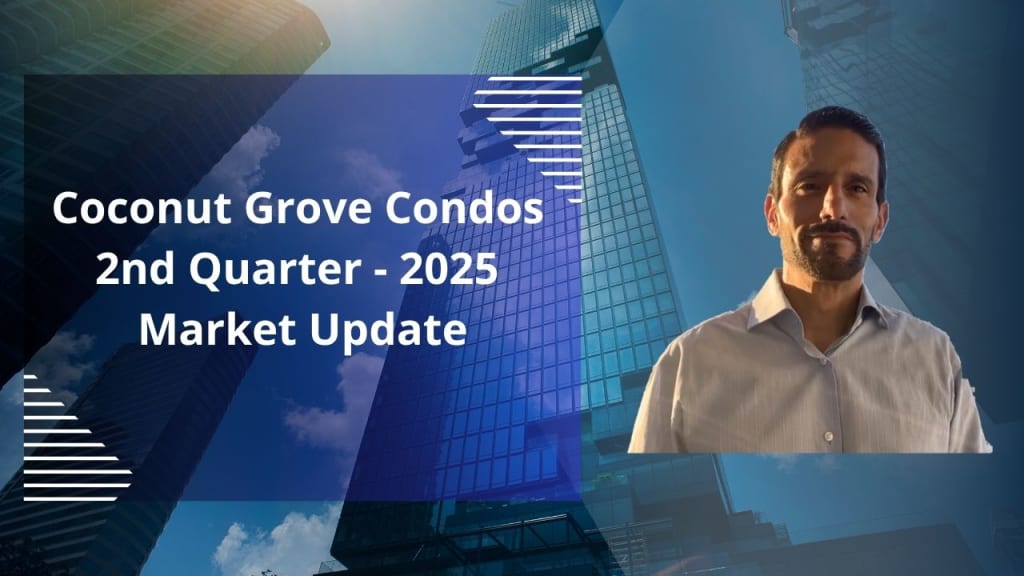 Coconut Grove Condo Market - 2nd Quarter of 2025 - Real Estate Market Update inception-app-prod/N2VlMmM0YWEtYjgyMC00YzUzLTljMmEtMTZmZGI1MTgyMDNl/content/2025/11/58fbc47aaaf88e8da48f62346b1f9c25c8066d86.jpg