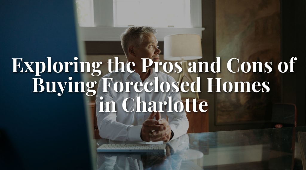 Unlocking the Potential: Exploring the Pros and Cons of Buying Foreclosed Homes in Charlotte inception-app-prod/NDQ1MGZhMTAtNjc5OC00ODNjLThlZjctMTA5ZTU3YmVjNTY1/content/2023/07/65fe8b18fdffcb204128063790ea7e49358b81df.jpg