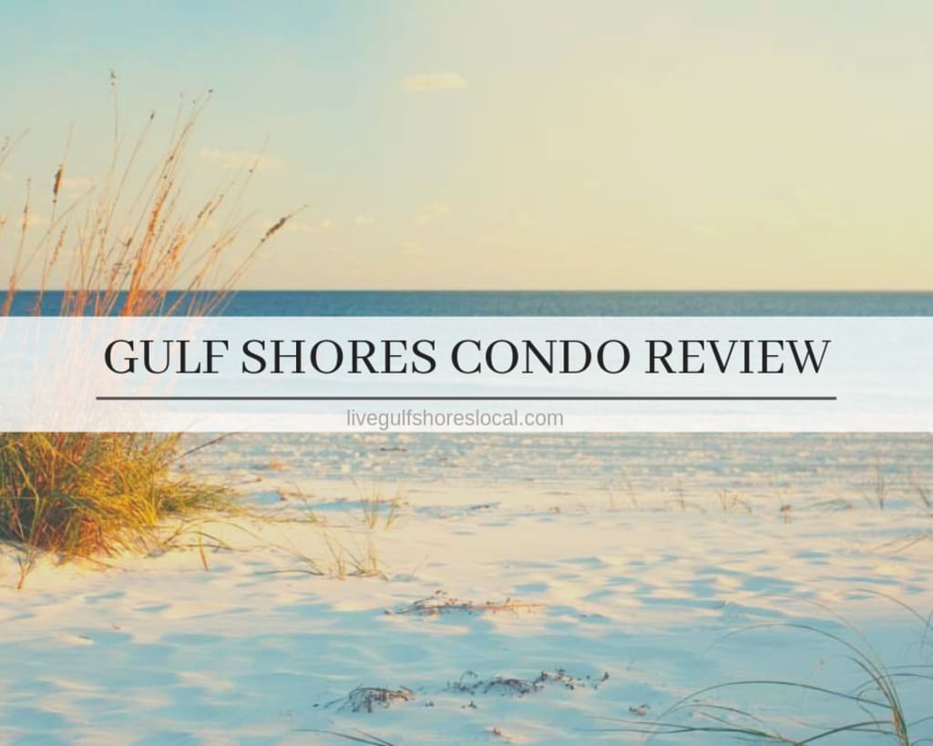 Condo Review inception-app-prod/OTg3NWIzOGQtOGU3YS00OTY2LTlkNzktZDZmMTNmN2NlMGNl/content/2020/01/gulf-shores-condo-review-2.png