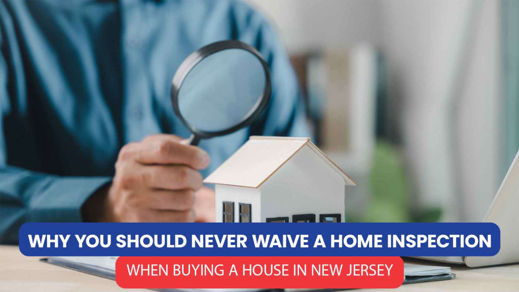 Why You Should Never Waive a Home Inspection When Buying a House in New Jersey inception-app-prod/Y2QwMThjYmMtYTYyMS00NGQwLWE3OGYtOGE0MDg4MjUxNGEz/content/2026/10/82054aa24396f318959dc117616e2682caa1f7bb.jpg