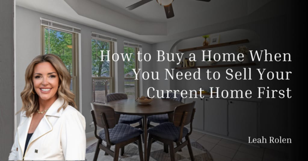 How to Buy a Home When You Need to Sell Your Current Home First inception-app-prod/YTE4OTgxYTAtNzI4MC00OTFjLWE0MGMtM2E2ZGIwMzMxOWQw/content/2025/04/31eed20c3a09208e1665ef18e92ca4ba7ca710ce.png