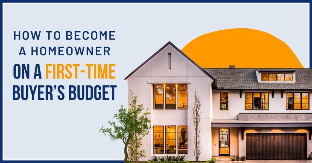 How to Become a Homeowner on a First-Time Buyer’s Budget inception-app-prod/YWYzNDU0NzgtYzNjOS00ZWEzLTgyM2EtZjU0MDAyZWE1ZGZk/content/2023/05/72980e70426185e32d072de1b07c9f907231b077.jpg