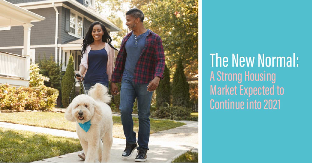 The New Normal: A Strong Housing Market Expected to Continue into 2021 inception-app-prod/YjllYTkzNjMtNzM4OC00MDg3LTg4MjMtNmI2OWE3NmRjZjcy/content/2020/11/november2020-mvp-socialmediaimage.jpg