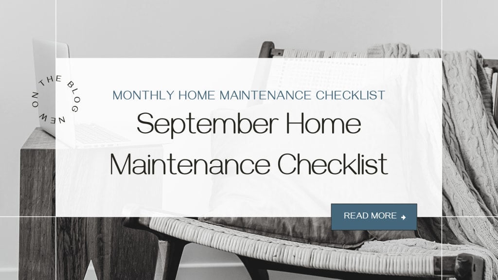 To-Dos: September Home Maintenance Checklist inception-app-prod/ZTVjMTBhZjMtMDA5NC00YjFmLWFmNGEtMjJiZGQ0NTYwODVl/content/2022/09/5e859a8417d9f5ca212ce7c9287bad058fe798d3.png