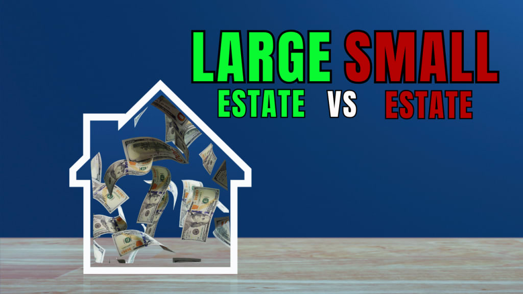 Large Estates VS. Small Estates inception-app-prod/ZjYxMGIxYTctOWY5YS00YmJiLWE1MTMtNDdmNWQ3NTdlMmU1/content/2025/01/5c33e56d244292205f2653fb7b013a86d177547b.png