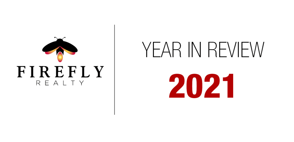Firefly Realty - 2021 In Review inception-app-prod/ZjczNTUxMGUtNWMzOC00N2E0LWJkOTUtMTIyMDZhZTViY2E0/content/2022/01/df4a1f5c048ea6f3a3336be795985fd03f3bdc46.jpg