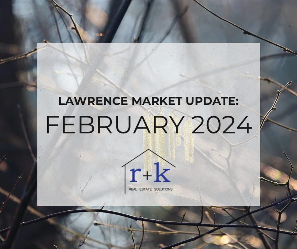 February Lawrence Market Update inception-app-prod/ZmE0NGU4NjctMGY5NS00MDdlLTk1ZmMtN2RkMzY2YjJkZmI0/content/2024/02/2ff72656867b6ec307cfc32b852c402c6d9377fd.png