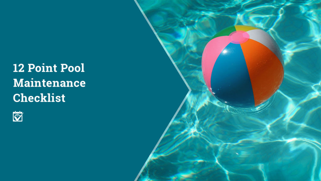 12 Point Pool Maintenance Check List inception-app-prod/M2ZiYTZhMWEtNjY5OC00MGQxLWEyN2YtNjVhZTE4MWFjOGUz/content/2018/07/pool-tips-1024x576.jpg