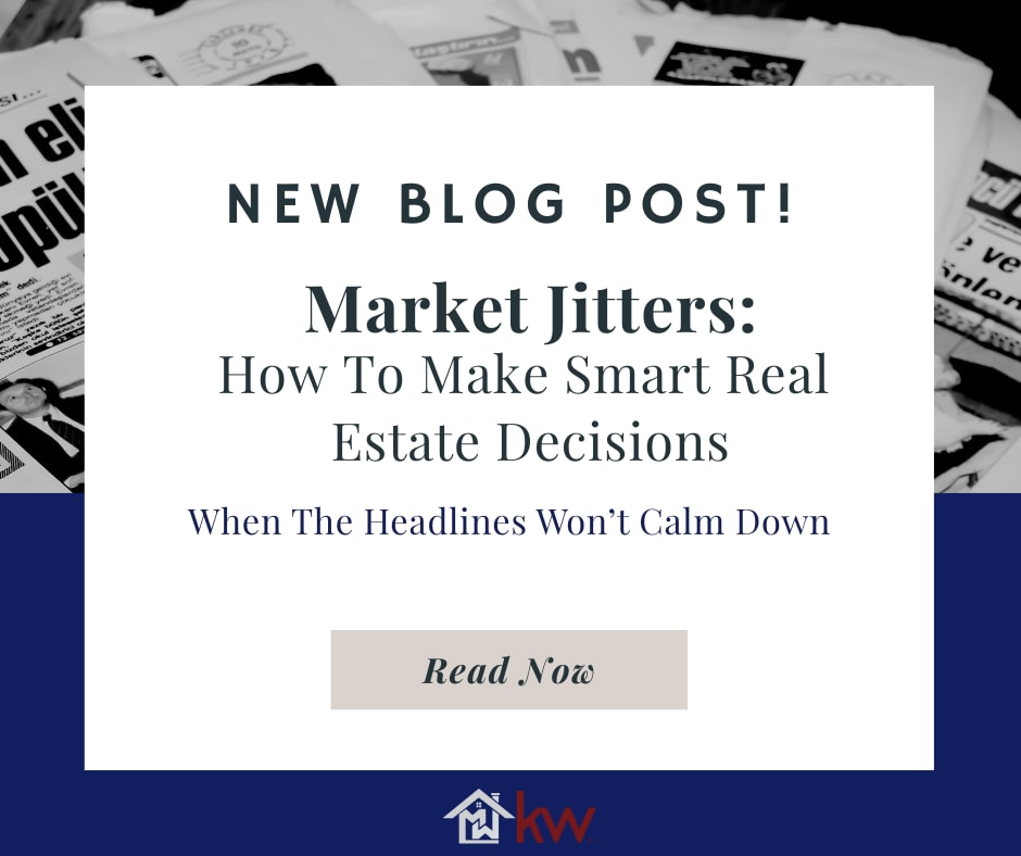 Market Jitters – How to Make Smart Real Estate Decisions When the Headlines Won’t Calm Down inception-app-prod/MDg3ZWU4OGQtYmNiMi00MmE4LWEwNjAtOTQyOWNjNDY4ZDNk/content/2025/12/983150663a9180505603db808739f2d9be40b678.png