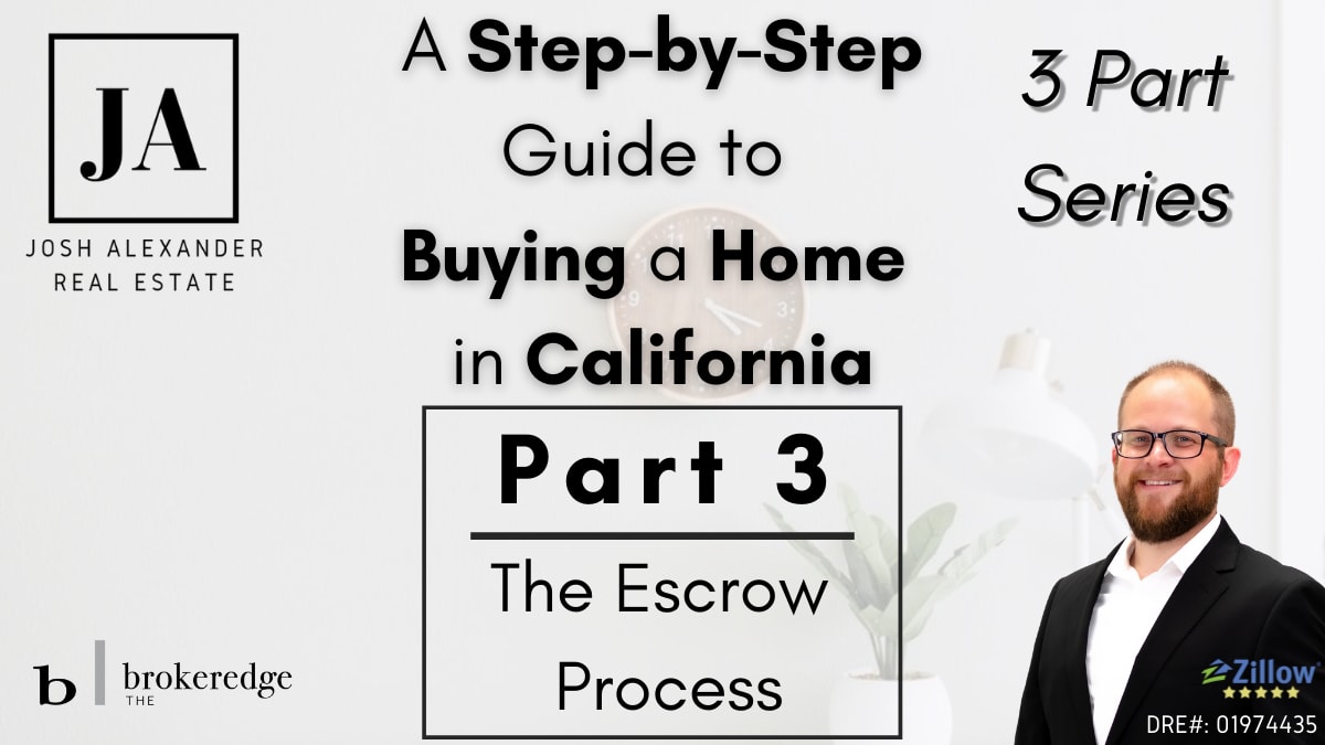How to Buy a Home in California - Part 3: The Escrow Process inception-app-prod/MmIwNjFjNzYtZGY2MS00MDNiLThhYzktMmU1NzIwZmEzZDE4/content/2020/08/part-1-of-a-3-part-series-6.png