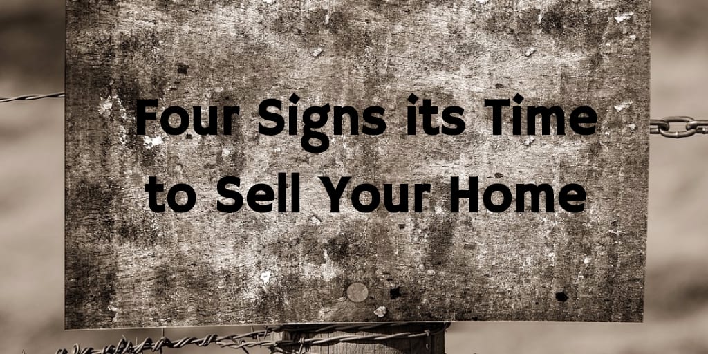 inception-app-prod/MmUyOTBlZjktYzk3MS00NWQzLWIyOWQtZjQ1OTZjY2ZiNWU4/content/2017/08/4 signs time to sell home.png