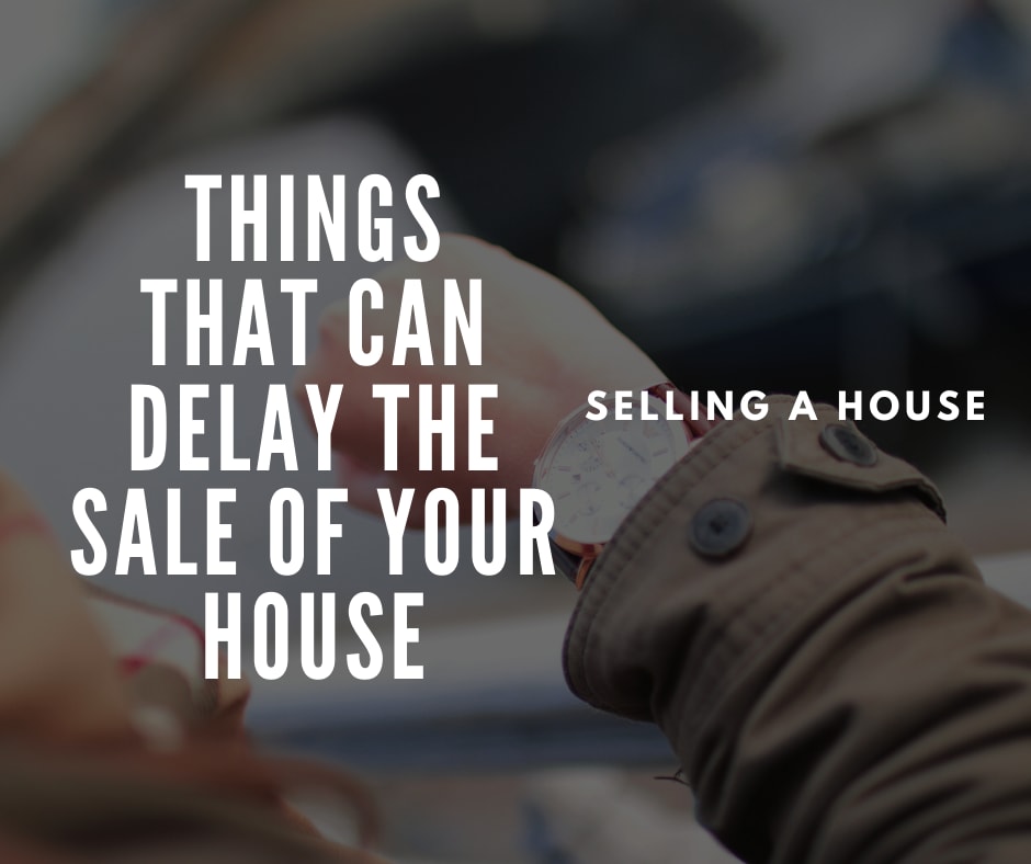 inception-app-prod/MmUyOTBlZjktYzk3MS00NWQzLWIyOWQtZjQ1OTZjY2ZiNWU4/content/2020/04/things-that-can-delay-sale-of-your-house.png