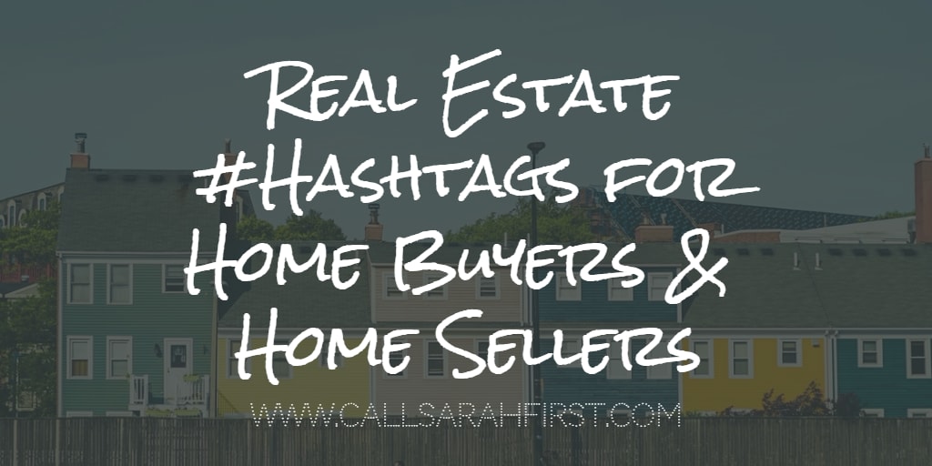 inception-app-prod/Mzk4NDIzMmQtZDE4NC00ZjQwLWIxZTctN2NiMjY4MTg4MDI3/content/2016/12/Hashtags for home buyers and sellers.png