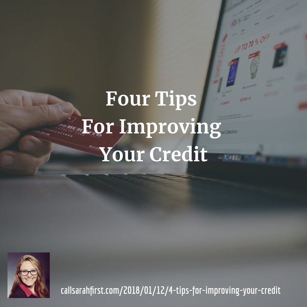 4 Tips for Improving Your Credit inception-app-prod/Mzk4NDIzMmQtZDE4NC00ZjQwLWIxZTctN2NiMjY4MTg4MDI3/content/2018/02/Four Tips For Improving Your Credit.png