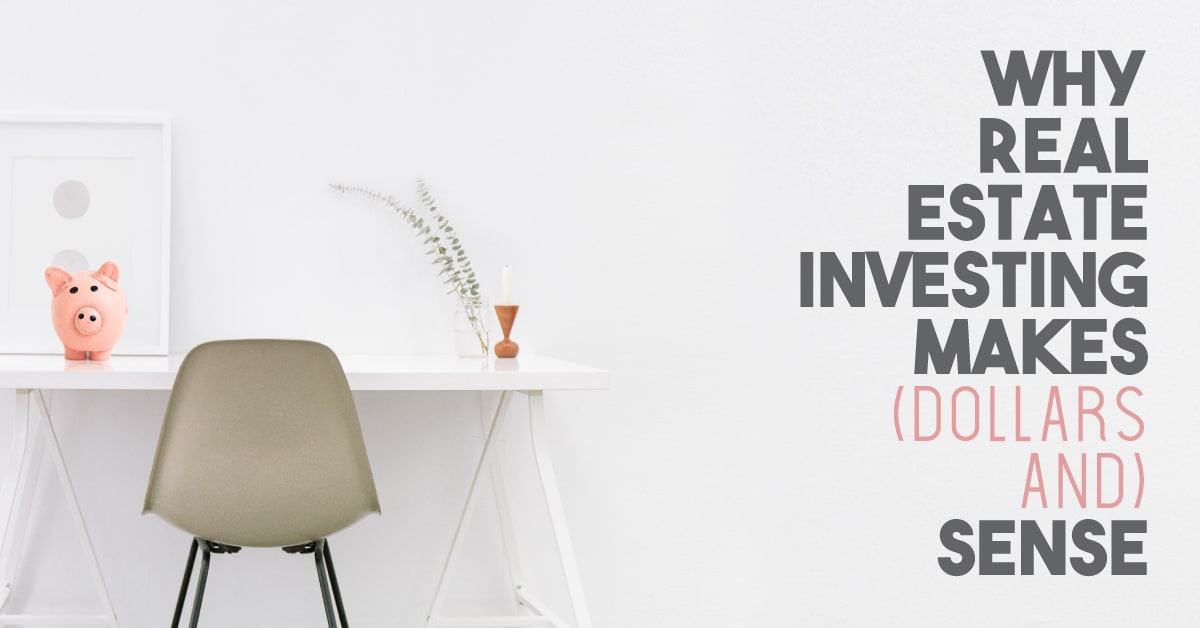 Why Real Estate Investing Makes (Dollars and) Sense inception-app-prod/N2VkNGMwYjMtYzc2My00NGY2LTg3YTItMWNiY2MzMGY2YjI4/content/2017/10/PAOctober2017DigitalMarketingCampaignSocialMediaImage-1507555544794-2.jpg