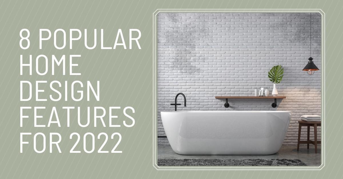 8 Popular Home Design Features for 2022 inception-app-prod/NjhmN2YxYmYtYmRjMi00ZmMzLTk4NTItMGM4NzQ3YTI0N2Uw/content/2022/01/c5be8c6677b716d18b395fed2f3d9956030a9d0e.jpg