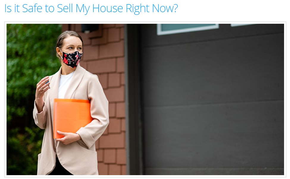 Is it Safe to Sell My House Right Now inception-app-prod/NmQ5YjljOTgtMzdjYy00N2VhLWJmZTAtNzIzNTc5ZmRiMzcw/content/2020/11/safe-to-sell-my-house.jpg