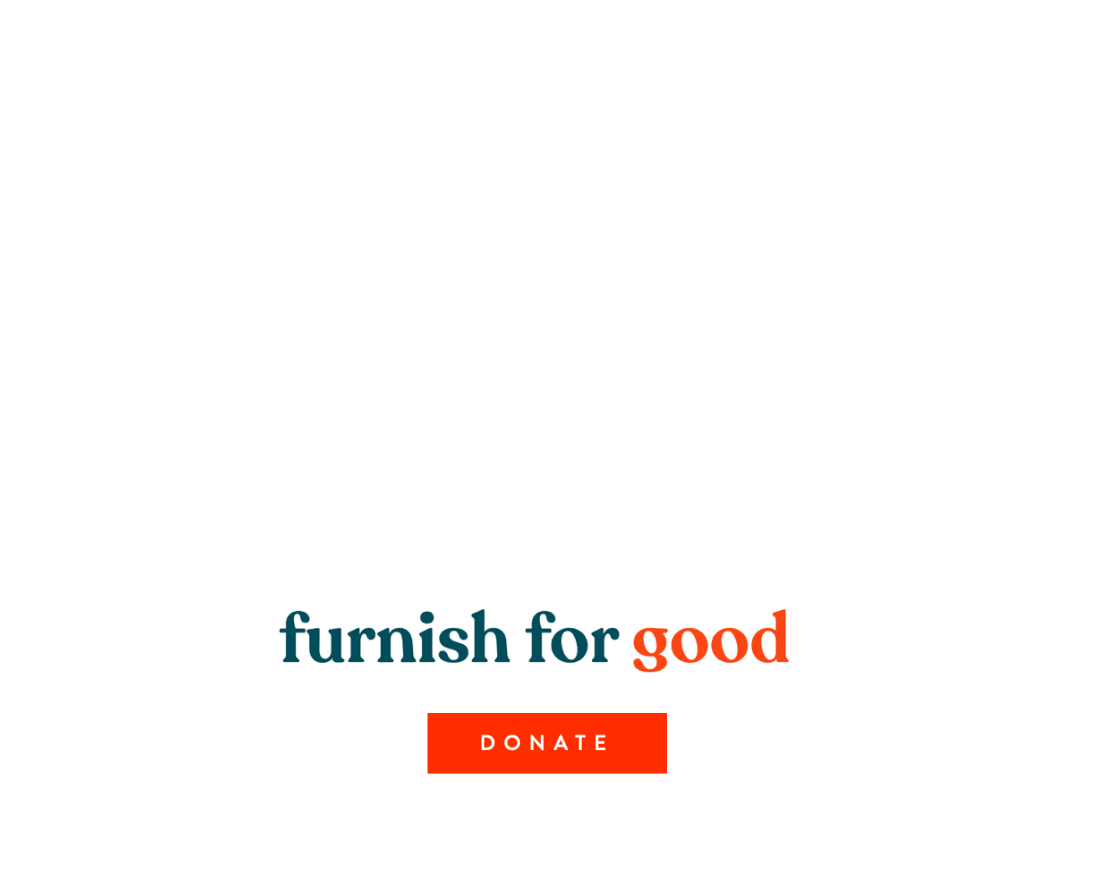A Simple Referral that Connected Our Community inception-app-prod/ODJiYTE5NzAtNzcxMC00MDcwLTg2ZDEtNWE4MDFhNzliNjFm/content/2020/10/furnishforgood.png