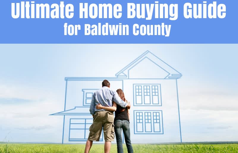 Ultimate Home Buying Guide - Baldwin County inception-app-prod/OTg3NWIzOGQtOGU3YS00OTY2LTlkNzktZDZmMTNmN2NlMGNl/content/2017/05/ultimate home buying guide-2.jpg
