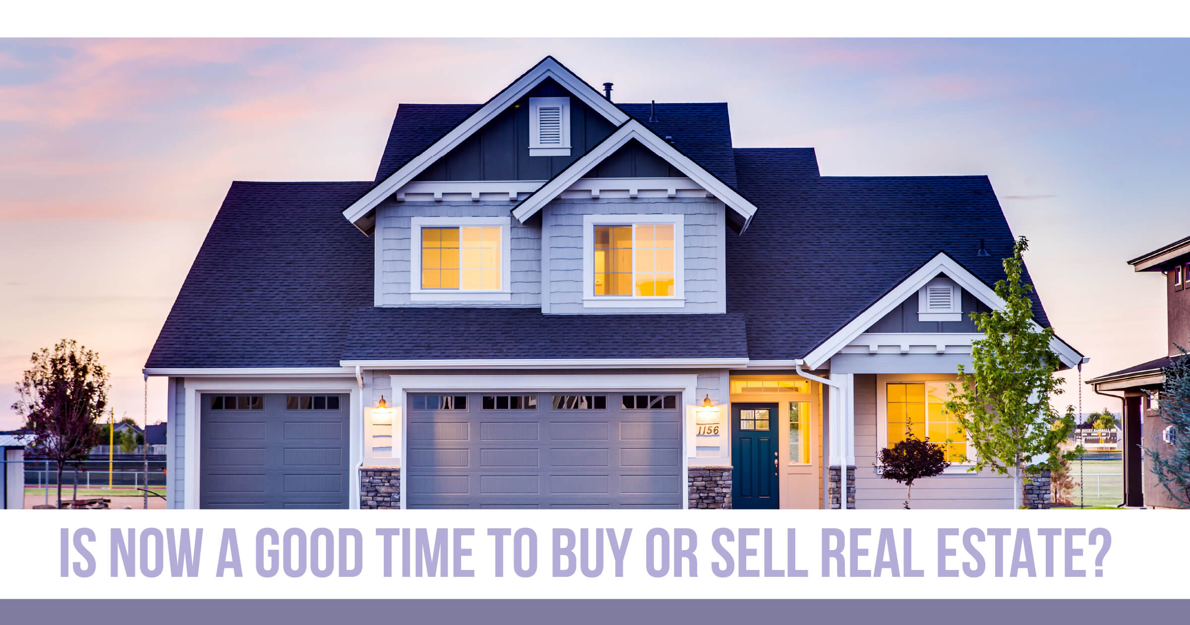 Is Now a Good Time to Buy or Sell Real Estate? inception-app-prod/YTdhYmJjYWQtODdmZS00MTE4LThhOTctNjQ3Y2QwY2Y0ZDBj/content/2020/07/covidgoodtimetosell.jpg