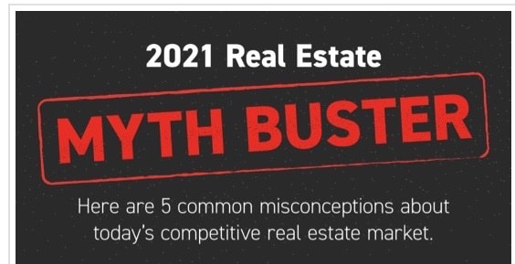 The Real Estate Myths of 2021 inception-app-prod/YmMyZjRlNDctZjAxNi00YTdiLWIyMDMtM2M1NzU2M2I0NGFh/content/2021/04/D98674D5-260A-4715-A085-31B1B543D7EB_4_5005_c.jpeg