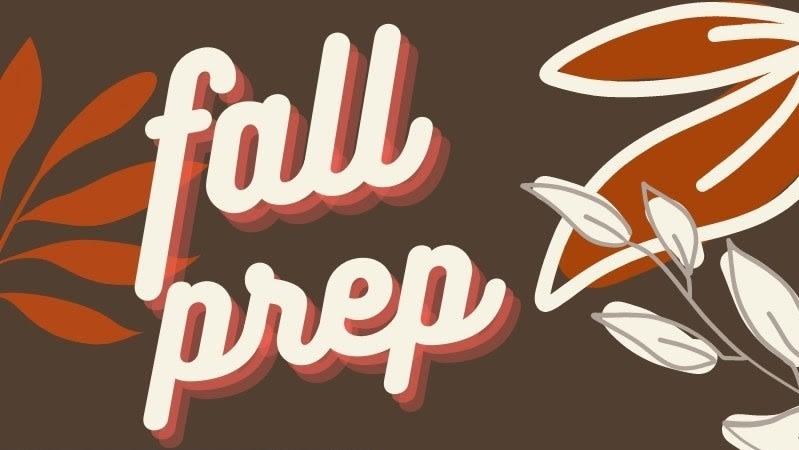 inception-app-prod/YzQ2ODg0YWItZGMwYy00MDJlLTgyMTEtMDhmYmYxNzk4MzM2/content/2021/09/fall prep header.jpg