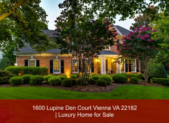 Coming Soon! 1600 Lupine Den Court Vienna VA 22182 | Luxury Home for Sale inception-app-prod/YzdmZjc5NmUtMTUwNS00NmEyLWE5YzMtZDdjNDZjYjhjZmM0/content/2018/03/1600-Lupine -Den-Ct-Vienna-VA-221822-Article-Featured-Image.jpg