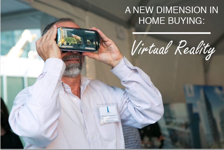 A New Dimension in Home Buying: Virtual Reality inception-app-prod/ZGEwMTZkNDUtNDk2OC00NjhlLTg3MmMtZTBhMGY2YjZhMGY5/content/2016/03/Virtual-reality.png