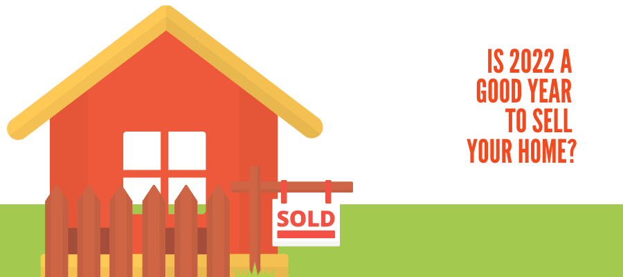 Is 2022 A Good Year To Sell Your Home? inception-app-prod/ZTBmZjE3MmQtYjI1Zi00ZWYyLWE2MGQtYTM4NjkwYTdlODUx/content/2022/01/67cd6b491d54fa000c8a16a4b62b35fe4987263d.png