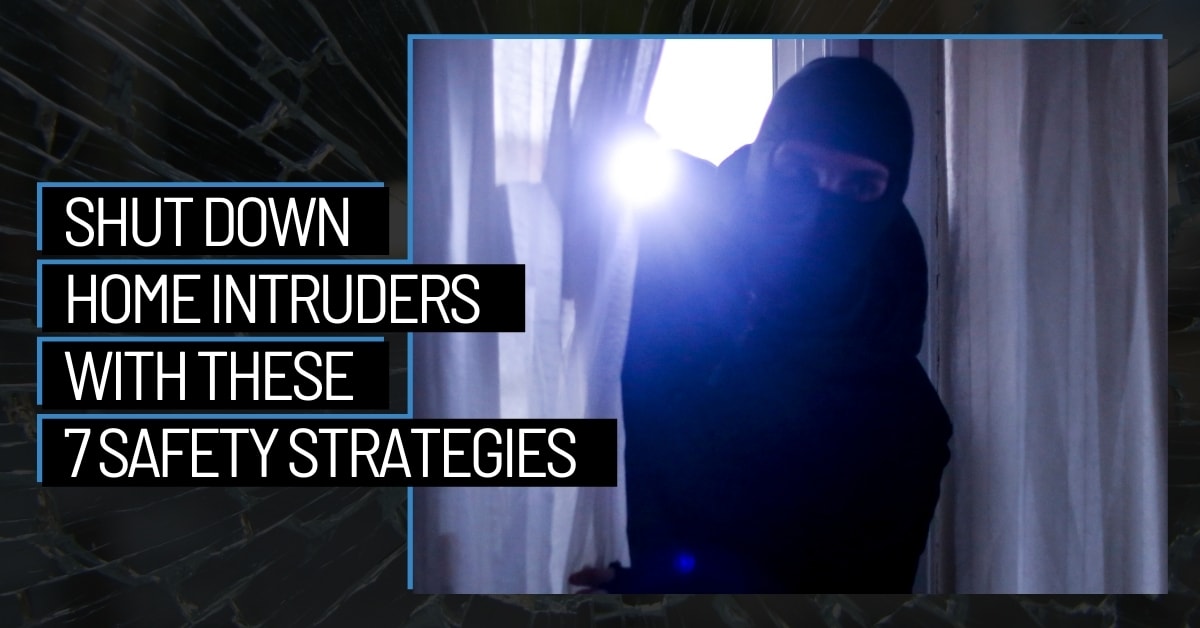 Shut Down Home Intruders With These 7 Safety Strategies inception-app-prod/ZTgwNGY3YTItMDU2NS00YzlkLThlOGEtZjcxNTI5YTkzODFj/content/2021/10/fcaa5cfb1b0dc42a8bd1fd1ab63423bee851ac39.jpg