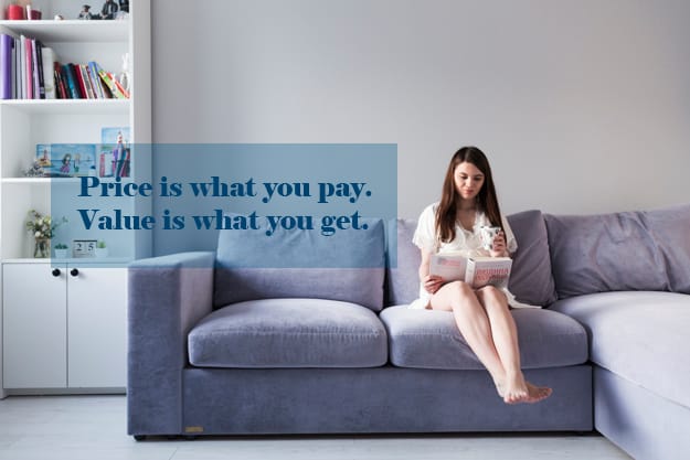 Price is what you pay. Value is what you get! inception-app-prod/ZTk5YTA3ODItNmY2OS00NGZiLTg0MjEtMDc2Y2M3NjU5ODM3/content/2019/03/3.22.19-2.png