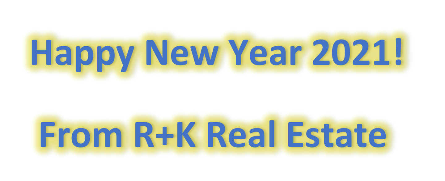 Happy New Year from R+K Real Estate! inception-app-prod/ZmE0NGU4NjctMGY5NS00MDdlLTk1ZmMtN2RkMzY2YjJkZmI0/content/2021/01/ny2021-2.png