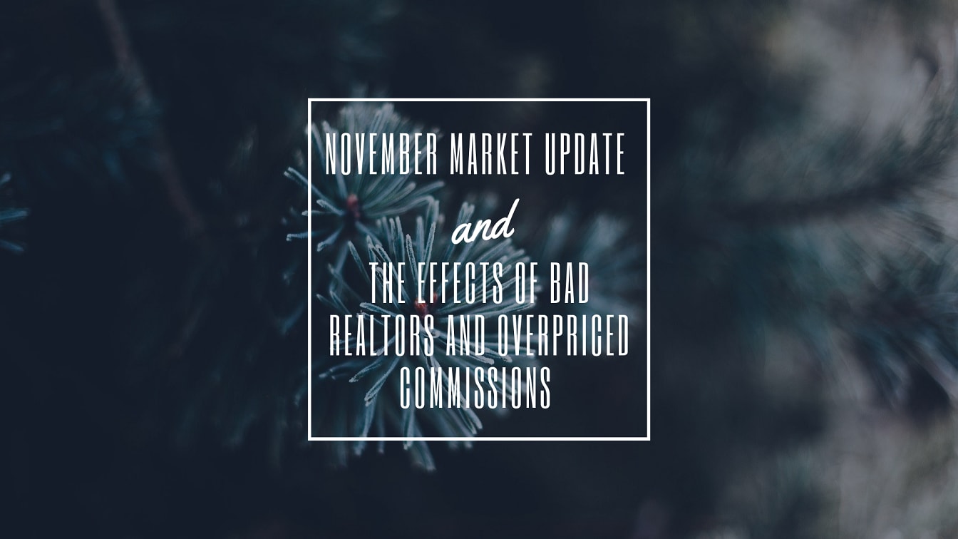 November Market Update and The Effects of Bad Realtors and Overpriced Commissions inception-app-prod/ZmE0NGU4NjctMGY5NS00MDdlLTk1ZmMtN2RkMzY2YjJkZmI0/content/2021/12/88ee79d104033f5e0b2597678b3229387863c3cf.png