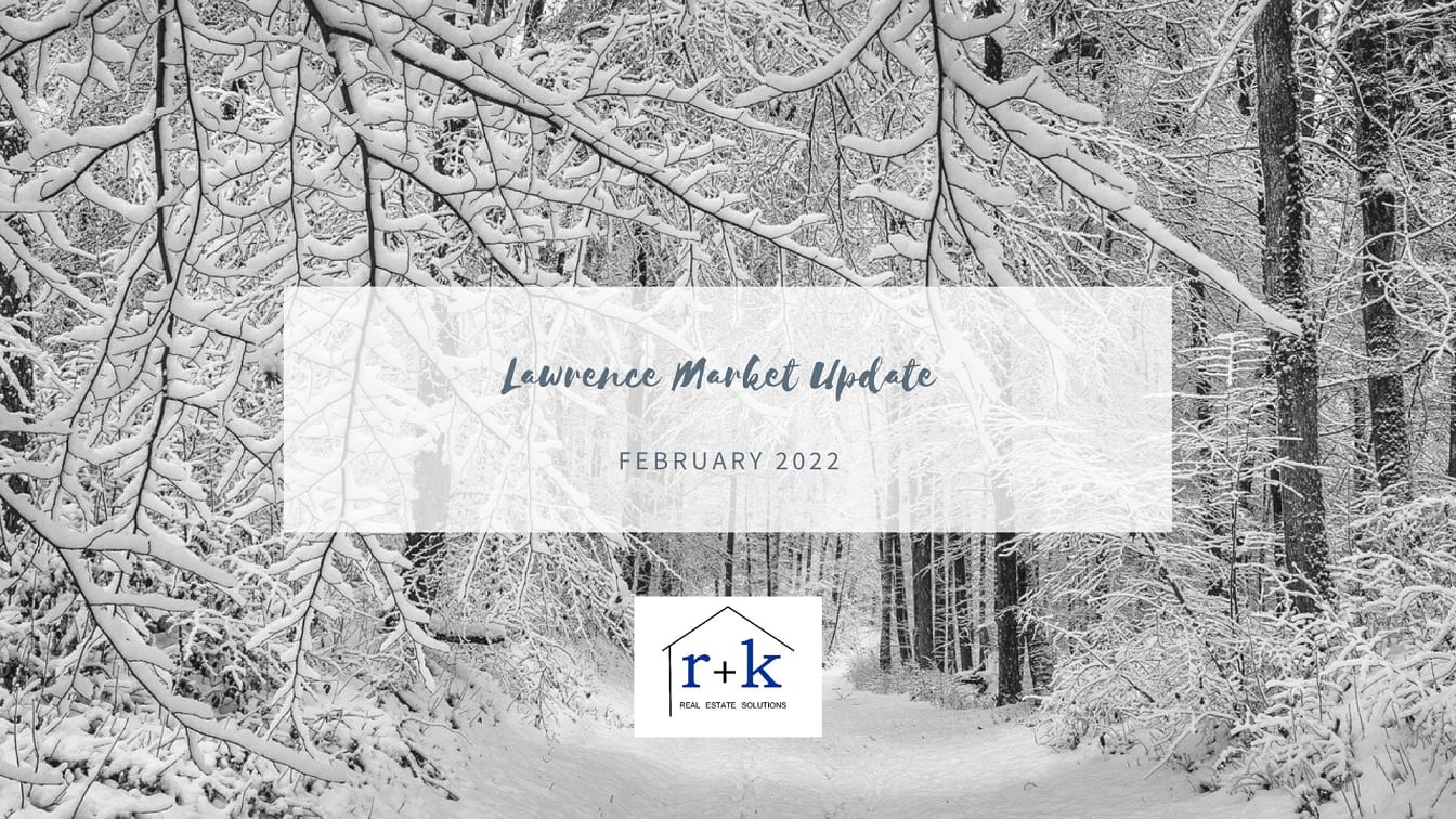 February Lawrence Market Update inception-app-prod/ZmE0NGU4NjctMGY5NS00MDdlLTk1ZmMtN2RkMzY2YjJkZmI0/content/2022/02/9fa578e97eaaad8fb836300740b2c619cc3de882.png