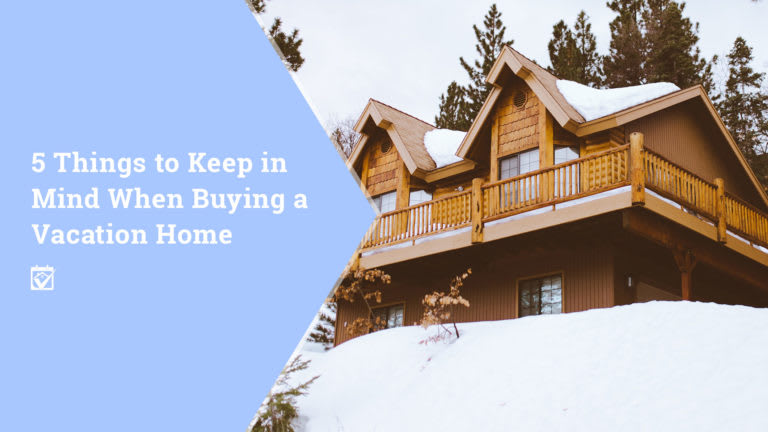 5 Things To Keep In Mind When Buying A Vacation Home The Leeann